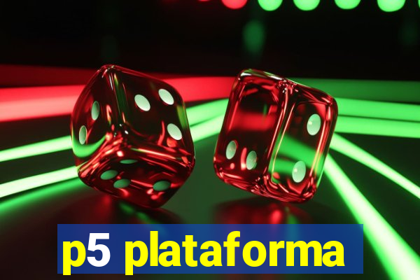p5 plataforma